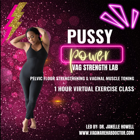 Pussy Power FULL REPLAY (pelvic floor strengthening + vaginal toning)