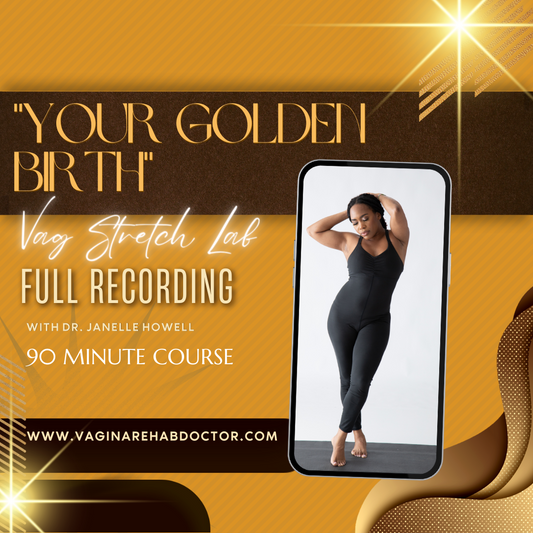 "YOUR GOLDEN BIRTH"- A BIRTH PREP CLASS for protecting your pelvic floor during labor